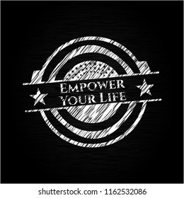 Empower Your Life with chalkboard texture