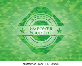Empower Your Life green mosaic emblem. Vector Illustration. Detailed.