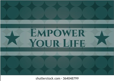 Empower Your Life vintage style card or poster
