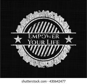 Empower Your Life written on a chalkboard