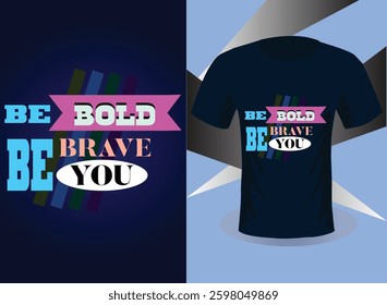 Empower your style with this bold "be bold be brave be you" tee — a daily reminder of self-worth, strength, and confidence. Simple, uplifting, and perfect for any casual 
