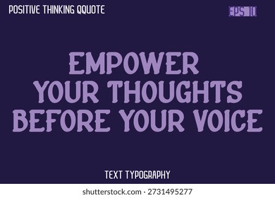 Capacite seus pensamentos antes de sua voz   -Spirit Positive Quotes Vetor de tipografia de texto moderno