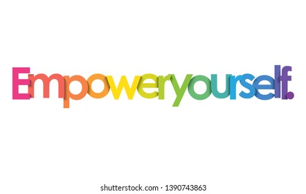 EMPOWER YOURSELF. colorful vector inspirational words