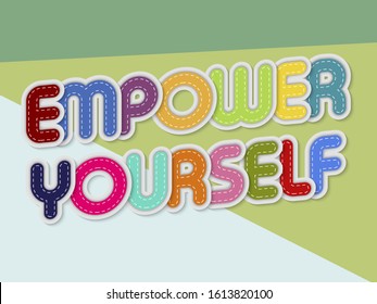 empower yourself letters banner with border stitches