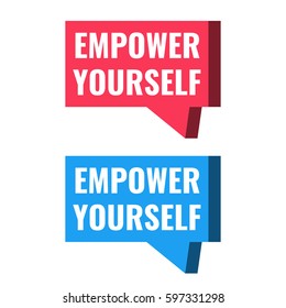 Empower yourself. Speech bubble icon. Vector illustration on white background.