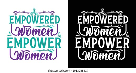 Empowered Women Empower Women Printable Text Vector Illustration