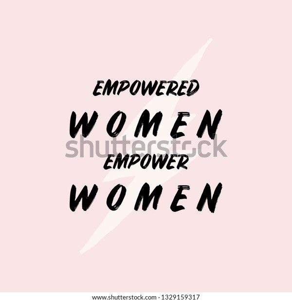 Empowered Women Empower Women Typographic Design Stock Vector (Royalty ...