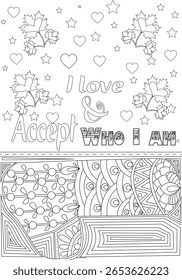 Empowering adult coloring page: 'I Love and Accept Who I Am' with decorative hearts, stars, and intricate abstract designs for creative relaxation.