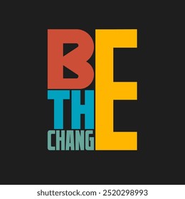 Empowering 'Be the Change' Stock Vector Image for Positive Design