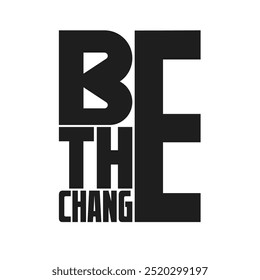 Empowering 'Be the Change' Stock Vector Image for Positive Design