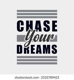 Empowering 'Chase Your Dreams' Vector Graphic for Personal Achievement and Aspirations