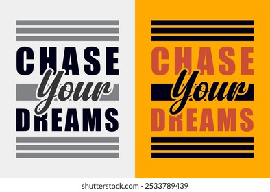 Empowering 'Chase Your Dreams' Vector Graphic for Personal Achievement and Aspirations