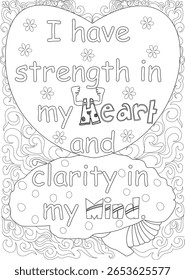 Empowering I Have Strength in My Heart and Clarity in My Mind Positive Affirmation Line Art Coloring Page for Mental Well-being and Self-Care Journey.