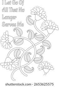 Empowering I Let Go Of All That No Longer Serves Me Mindfulness Coloring Page with Elegant Floral Design - Relaxing Self-Care and Stress Relief Art for Adults and Kids
