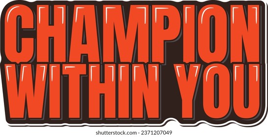 Empowering lettering design inspiring the inner champion in everyone.