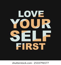 Potenciando el Vector gráfico 'Love Yourself First' para el diseño motivacional