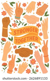 Empowering poster with "Stronger Together" text on ribbon, surrounded by diverse hands, flowers, and sparkles.