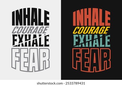 Empowering Vector Illustration: Inhale courage, exhale fear