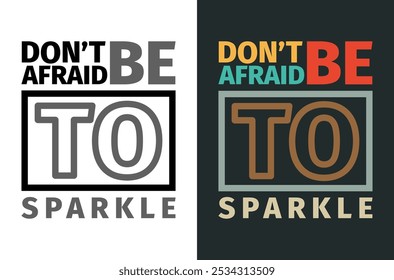 Empowering Vector Image Don’t Be Afraid to Sparkle for Bold Statements