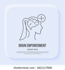 Empowerment: silhouette of girl's head with brain and sign 'plus". Concentration, attention, calmness, consciousness, mindfulness. Thin line icon. Vector illustration.