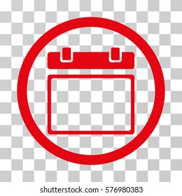 Empty Calendar Day rounded icon. Vector illustration style is a flat iconic symbol inside a circle, red color, transparent background. Designed for web and software interfaces.