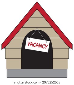 An Empty Dog House Has A Vacancy Sign Hanging In The Doorway