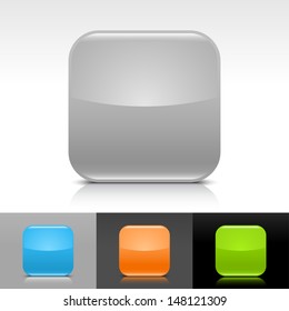 Empty icon gray, blue, orange, green glossy rounded square web internet button with shadow, reflection on white, gray, black backgrounds. Vector illustration design element 8 eps