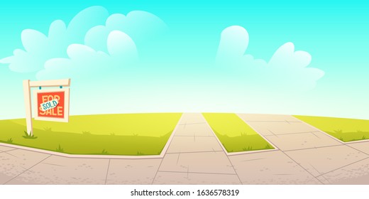 Empty outdoors nature place with sold signboard inscription, green lawns and paving stone paths on blue cloudy sky background. House for sale in downtown suburb area. Cartoon vector illustration
