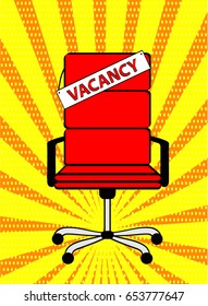 Empty red office chair and sign word vacancy on retro pop art comic style background. Business hiring and recruiting concept. Stock vector illustration. eps10