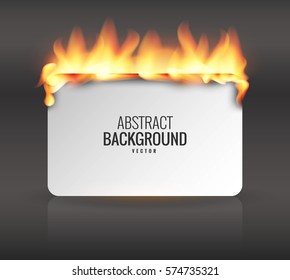 Empty space for an inscription with burning paper. Vector graphics with realistic effects of fire, flame, light. Design element. A background for your label. Burning paper effect.