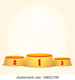 Empty Vector Podium. Round Winners Pedestal Concept With First, Second And Third Place For Award Ceremony. Yellow 3D Stage. Realistic Platform.