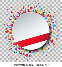 Empty White Circle with colorful confetti.Transparent background.Vector Illustration.