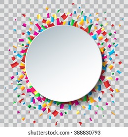 Empty White Circle with colorful confetti.Transparent background.Vector Illustration.