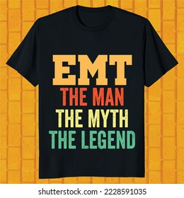 EMT The Man The Myth The Legend Essential T-Shirt design