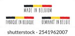 Fabriqué en Belgique, Gemaakt in Belgie : Made in Belgium in French and Dutch languages