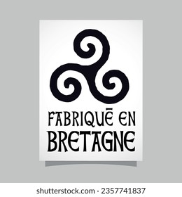 Fabriqué en Bretagne, made in Brittany in French