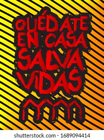 Qédate en Casa, Salva Vidas, Stay at home, save lives in Spanish text. Vector illustrated crayon drawing. Global message for the coronavirus crisis. Reduce risk of viral infection and spreading Covid-