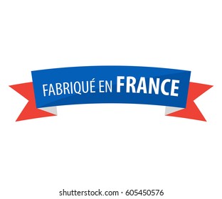 Fabriqué en France - Made in France