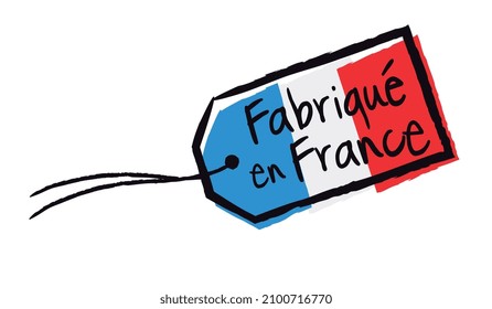 Fabriqué en France, Made in France in french language on label