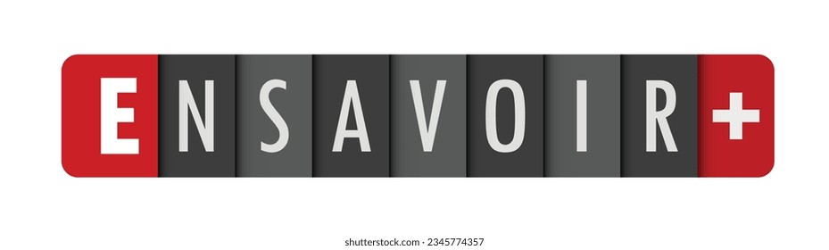 EN SAVOIR+ (FIND OUT MORE in French) gray vector typography banner with initial letter highlighted in red