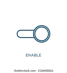 enable icon. Thin linear enable outline icon isolated on white background. Line vector enable sign, symbol for web and mobile