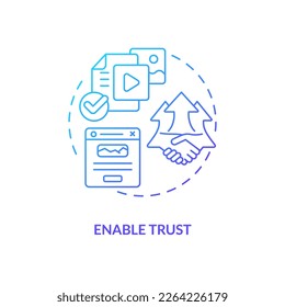 Enable trust blue gradient concept icon. Relationship with customers. Website quality importance abstract idea thin line illustration. Isolated outline drawing. Myriad Pro-Bold font used