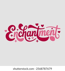 Enchantment Text of Valentine Typography Vectors