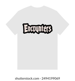 encounters t shirt fashion sticker vector illustration template design