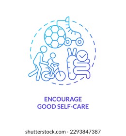 Encourage good self care blue gradient concept icon. Healthy habits. Peaceful child parenting tip abstract idea thin line illustration. Isolated outline drawing. Myriad Pro-Bold font used