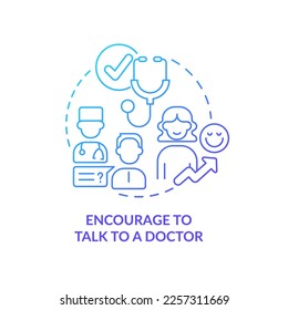 Encourage to talk to doctor blue gradient concept icon. Medical examination. Enhance self wellbeing abstract idea thin line illustration. Isolated outline drawing. Myriad Pro-Bold font used