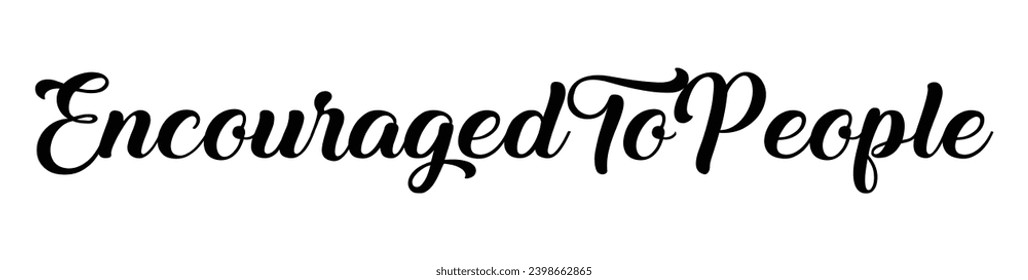 encouraged to people text on white background.