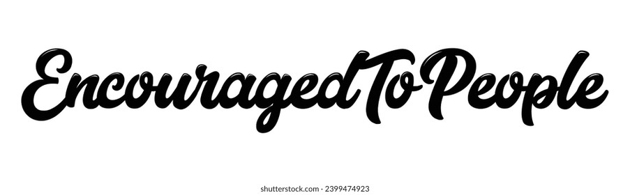 encouraged to people text on white background.