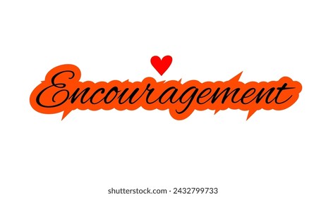 encouragement typography text on white background. Inspirational and motivational quotes typography designs: for prints, posters, cards, t shirt, coffee mug hoodies etc. 
