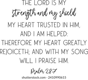 Encouraging Bible Verse, The Lord is my strength and my shield, Scripture poster, Home wall decor, Christian biblical quote, vector illustration